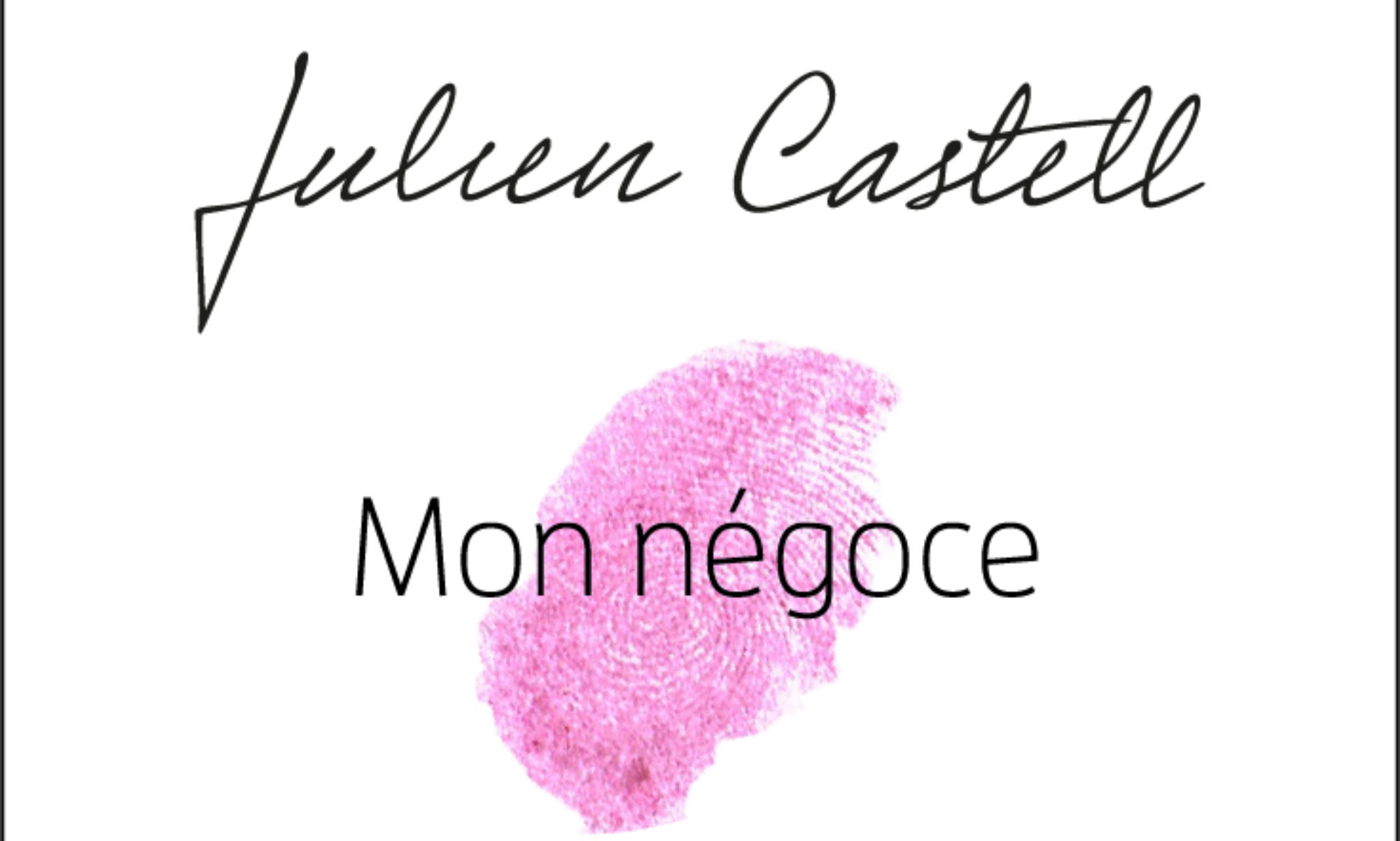 Julien Castell - Mon négoce !
